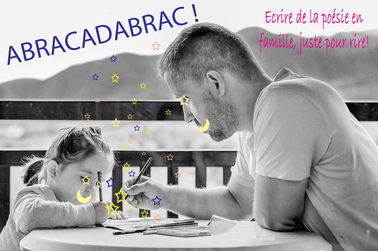 Abracadabrac! Atelier d'écriture poétique en famille, juste pour rire!